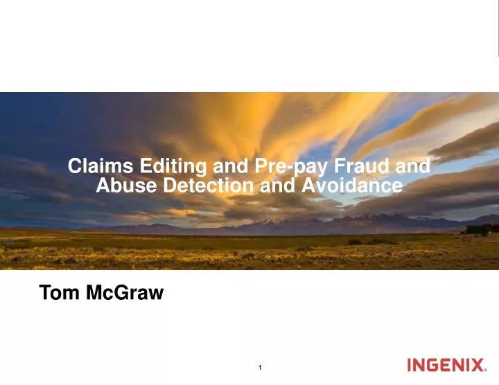 claims editing and pre pay fraud and abuse detection and avoidance