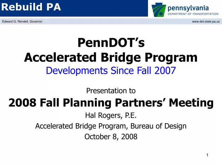 penndot s accelerated bridge program developments since fall 2007