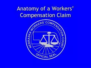 Anatomy of a Workers’ Compensation Claim