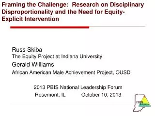 Russ Skiba The Equity Project at Indiana University Gerald Williams