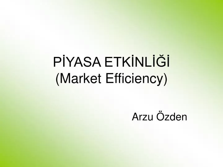 p yasa etk nl market efficiency