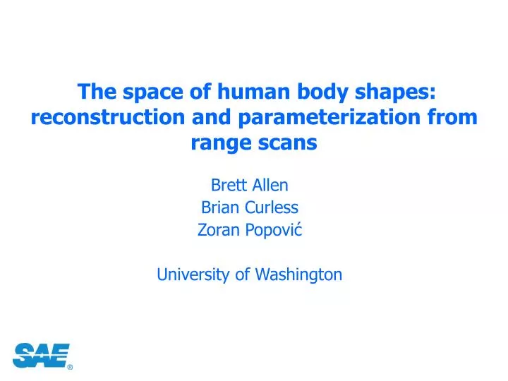 the space of human body shapes reconstruction and parameterization from range scans