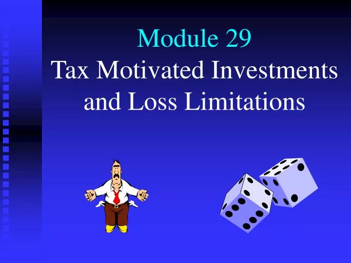 module 29 tax motivated investments and loss limitations