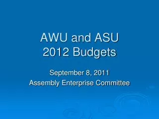 AWU and ASU 2012 Budgets