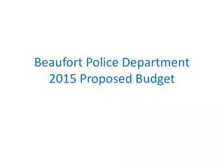 Beaufort Police Department 2015 Proposed Budget