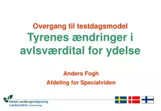 overgang til testdagsmodel tyrenes ndringer i avlsv rdital for ydelse