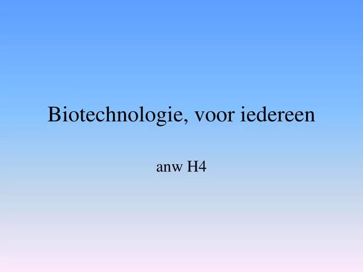biotechnologie voor iedereen