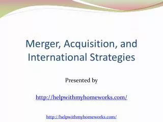Merger, Acquisition, and International Strategies