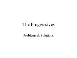 the progressives