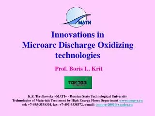 Innovations in Microarc Discharge Oxidizing technologies