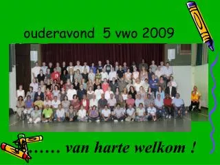 ouderavond 5 vwo 2009