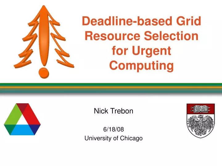 deadline based grid resource selection for urgent computing