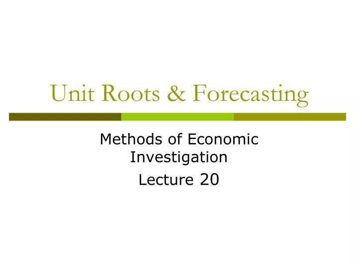 unit roots forecasting