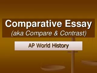 Comparative Essay (aka Compare &amp; Contrast)