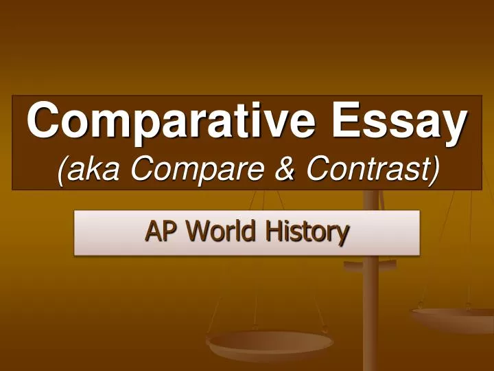 comparative essay aka compare contrast