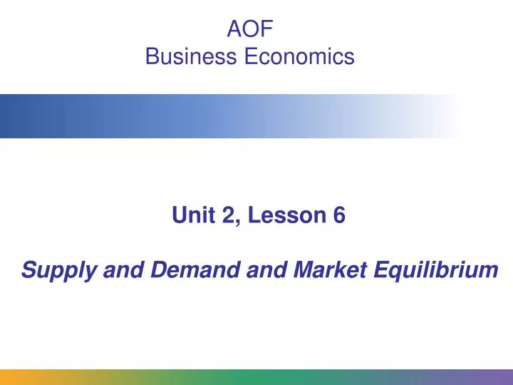 unit 2 lesson 6 supply and demand and market equilibrium