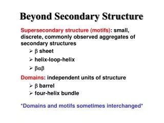 Beyond Secondary Structure