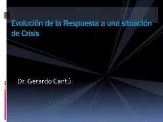 evoluci n de la respuesta a una situaci n de crisis