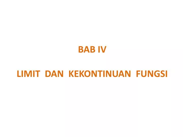 bab iv limit dan kekontinuan fungsi
