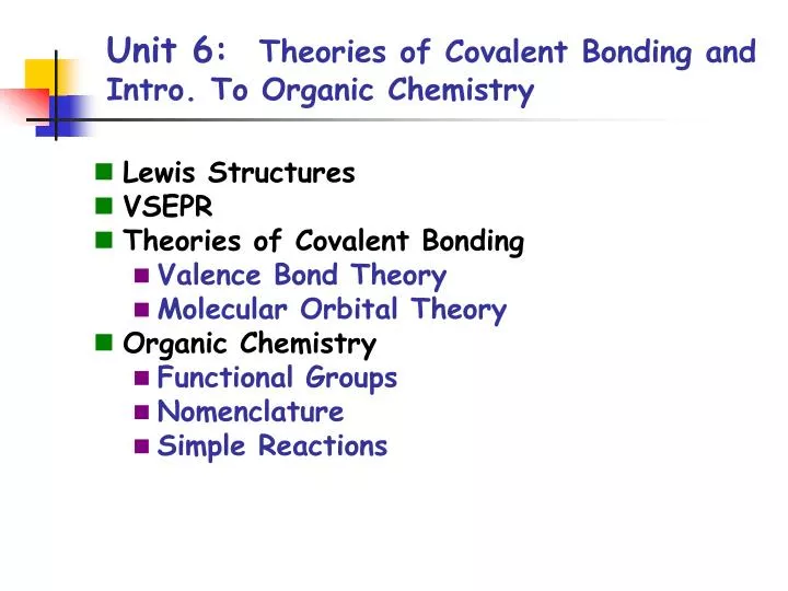 unit 6 theories of covalent bonding and intro to organic chemistry