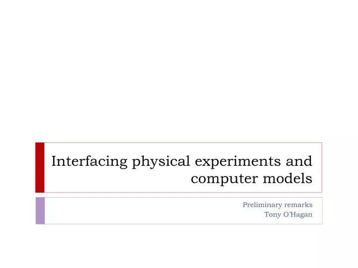 interfacing physical experiments and computer models