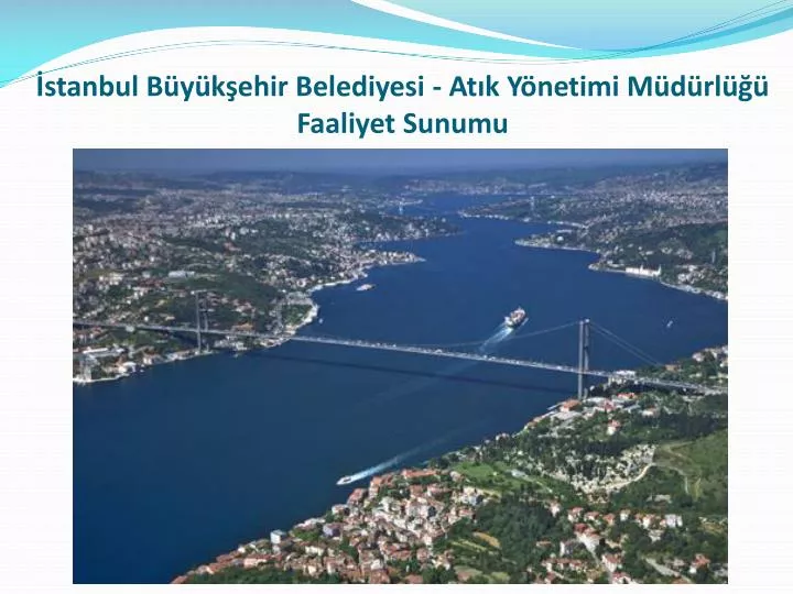 stanbul b y k ehir belediyesi at k y netimi m d rl faaliyet sunumu