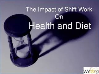 The Impact of Shift Work On Health and Diet