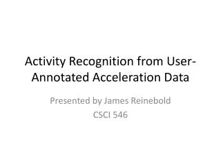Activity Recognition from User-Annotated Acceleration Data