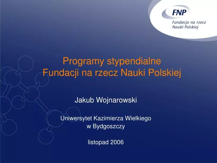 programy stypendialne fundacji na rzecz nauki polskiej