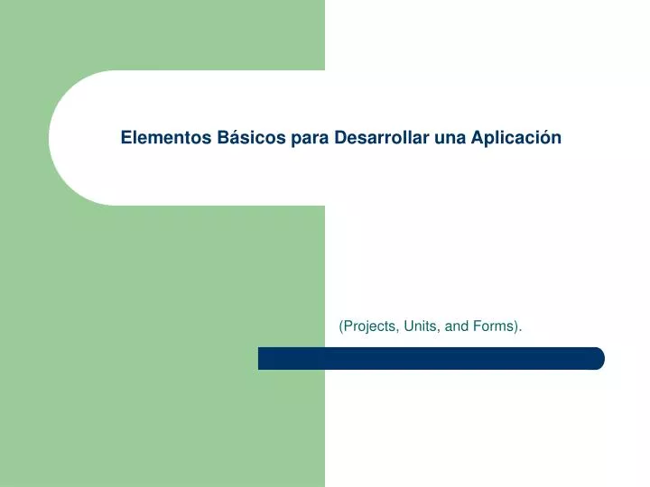 PPT - Elementos Básicos Para Desarrollar Una Aplicación PowerPoint ...