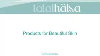 Products for Beautiful Skin