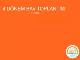 4 d nem bav toplantisi 2012