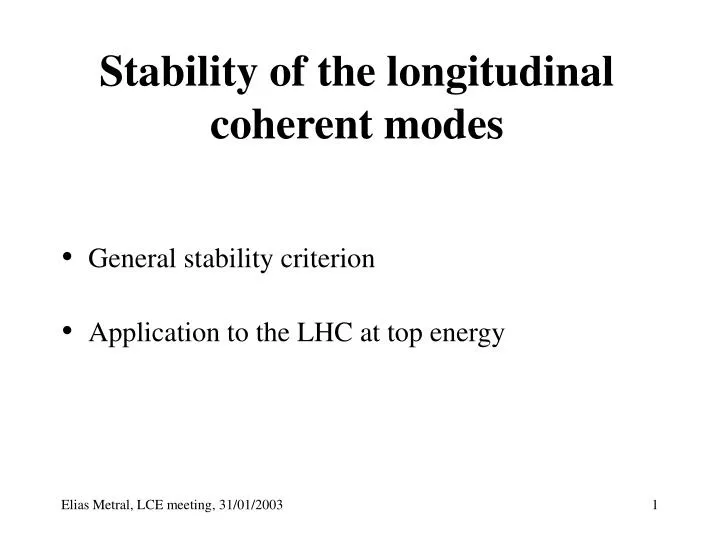 stability of the longitudinal coherent modes