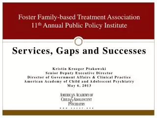 Foster Family-based Treatment Association 11 th Annual Public Policy Institute