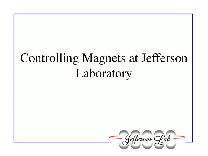 controlling magnets at jefferson laboratory