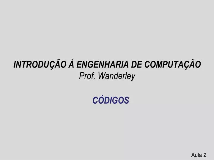 introdu o engenharia de computa o prof wanderley