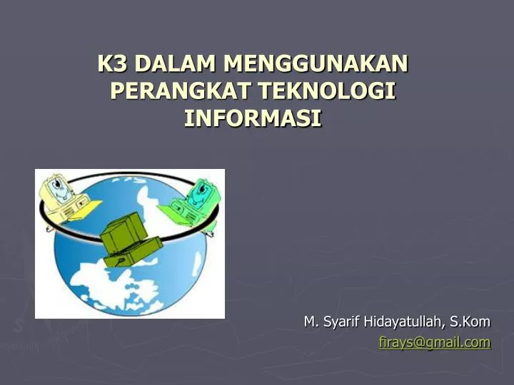 k3 dalam menggunakan perangkat teknologi informasi