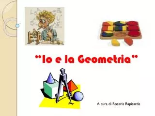 io e la geometria