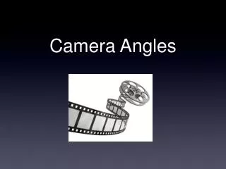 Camera Angles