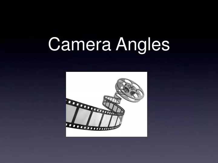 camera angles