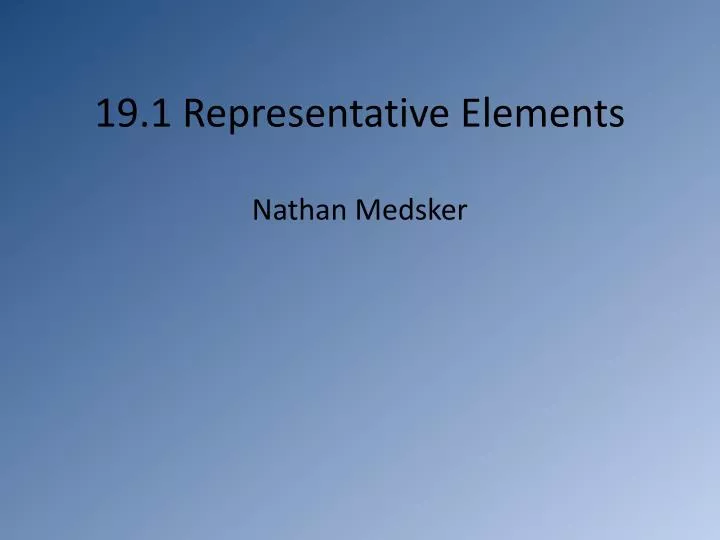 19 1 representative elements