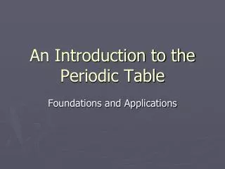 An Introduction to the Periodic Table