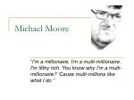 Michael Moore - slide 1