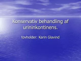 konservativ behandling af urininkontinens