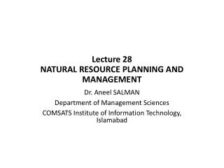 Lecture 28 NATURAL RESOURCE PLANNING AND MANAGEMENT