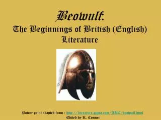 Beowulf : The Beginnings of British (English) Literature