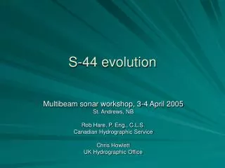 S-44 evolution