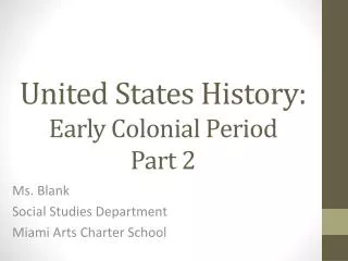 United States History: Early Colonial Period Part 2