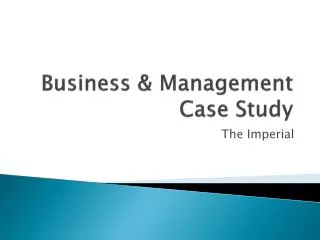 Business &amp; Management Case Study