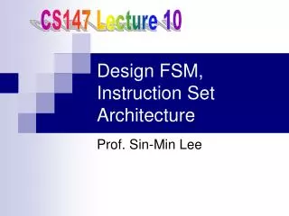 Design FSM, Instruction Set Architecture